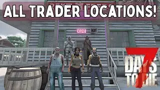 How To Find Traders In 7 Days to Die - Trader Locations For Navezgane, Pregen Maps, And More!