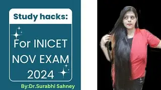 Tips and Tricks for INICET NOVEMBER EXAM 2024........