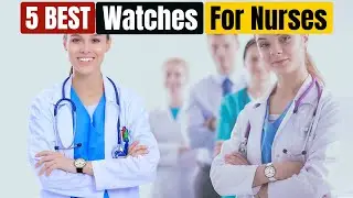 Best Watches For Nurses of 2025 [Updated]