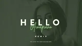 Adele - Hello Remix | Amapiano