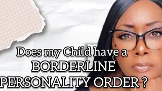 Children Who May Have Borderline Personality Traits