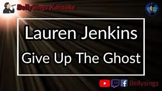 Lauren Jenkins - Give Up The Ghost (Karaoke)