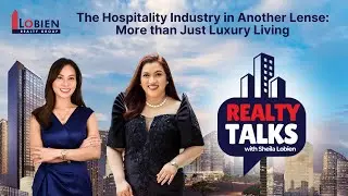 LRG Podcast [Episode 4] -  The Hospitality Industry in Another Lense: More than Just Luxury Living