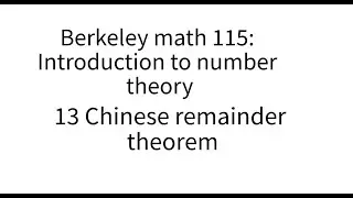 Introduction to number theory lecture 13. The Chinese remainder theorem.