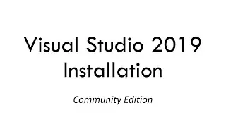 Visual Studio Community Edition Installation (2019) for C++ Programming