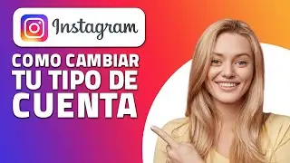 Cómo Cambiar Tu Tipo De Cuenta En Instagram.  ¡Rápido y Fácil!