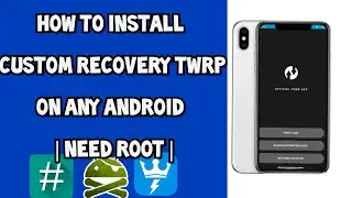 HOW To Install TWRP On Android Phone  | Root Tutorial | Official Twrp App 2020 |
