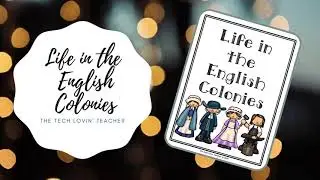 Life in the English Colonies Project (Product Overview)
