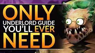 The ONLY UNDERLORD GUIDE You'll EVER NEED - INSANE Tips and Tricks YOU MUST ABUSE - Dota 2 Guide
