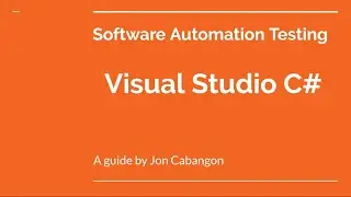 Software Test Automation Using Visual Studio C# | Your Guyd