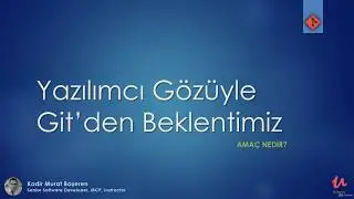 Git Commit Mantığı ve Yazılımcı Gözüyle Git 'den Beklentimiz