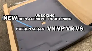 UNBOXING the NEW Roof lining/Headliner VN - VS Sedan REPLACEMENT Board