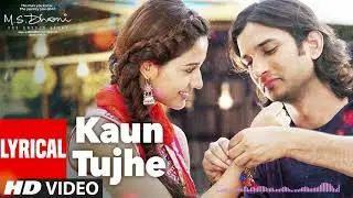 KAUN TUJHE Full Video | M.S. DHONI -THE UNTOLD STORY |Amaal Mallik Palak|Sushant Singh Disha Patani