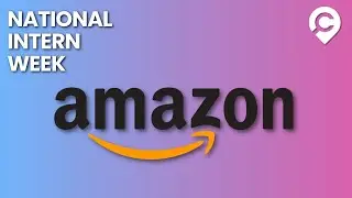 Everything you Need to Know about Internships at Amazon | National Intern Week 2022