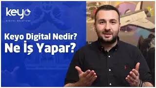 Keyo Digital nedir?  Ne iş yapar?