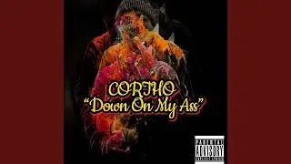 Down on My Ass