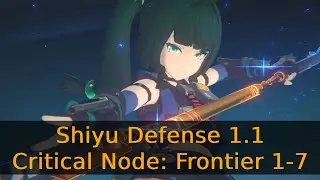 Shiyu Defense 1.1 - Critical Frontier 1-7 (Shiyu 11-17) | Zenless Zone Zero