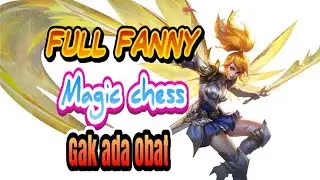 Full fanny versus Wrestler Swordsman Magic Chess ( Bahaya   Tercounter )