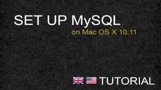 Set up MySQL on Mac OS X 10.11 - Tutorial [ENG]