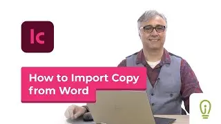 How to Import Copy from Word into Adobe InCopy