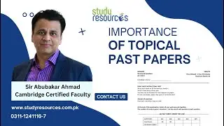 The Importance of Topical Past Papers for Scoring the Best Grades in CAIE Exams