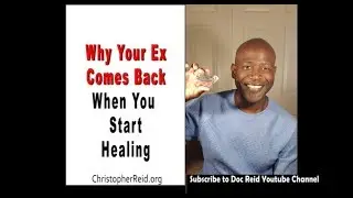 Why Your Ex Comes Back When You Start Healing
