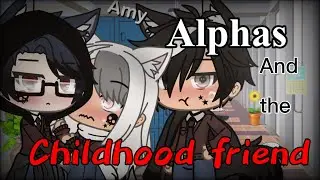(Alphas🐺 and the childhood friend👩‍🦳?!) mini movie 🍿 NOT original!!!