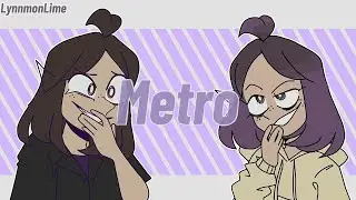 Metro // Animation Meme (Self-Collab)