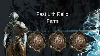 Warframe - Fastest way to Farm Lith Relic -