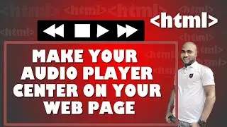 MAKE YOUR AUDIO PLAYER CENTER ON YOUR WEB PAGE IN YOUR WEBSITE 2020