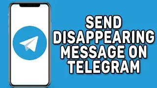 How to Send Disappearing Messages on Telegram