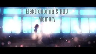 Elektronomia & RUD   Memory