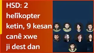 HSD: 2 helîkopter ketin, 9 şervanan canê xwe ji dest dan