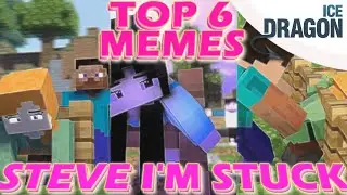 TOP 6 STEVE I'M STUCK MEMES | MINECRAFT ANIMATIONS