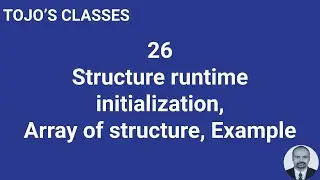 Class 26 Structure runtime initialization, Array of structure, Example