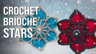 Christmas Tree Ornaments  - Let's make a Crochet Brioche 6 Point Star