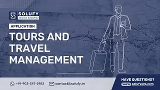 🏖 𝗧𝗼𝘂𝗿𝘀 & 𝗧𝗿𝗮𝘃𝗲𝗹𝘀 𝗠𝗮𝗻𝗮𝗴𝗲𝗺𝗲𝗻𝘁 𝗦𝘆𝘀𝘁𝗲𝗺 𝗗𝗲𝘃𝗲𝗹𝗼𝗽𝗲𝗱 𝗕𝘆 𝗦𝗼𝗹𝘂𝗳𝘆𝗘𝗥𝗣 - 𝗘𝗥𝗣 𝗗𝗲𝘃𝗲𝗹𝗼𝗽𝗺𝗲𝗻𝘁 𝗖𝗼𝗺𝗽𝗮𝗻𝘆