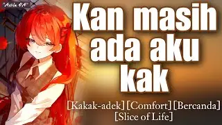 Adek nyebelin mulai posesif | ASMR Cewek | [Kakak-adek] [Comfort] [Bercanda] [Slice of Life]