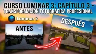 03 - Free Photo Editing Course with Luminar 3 - General Photo Development