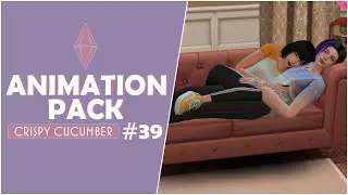 THE SIMS 4 ANIMATION PACK #39 I CRISPY CUCUMBER