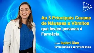 Aula 1 - As 3 principais causas de Náuseas e Vômitos