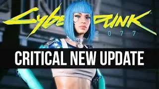 Cyberpunk 2077 Just Got a Critical New Update
