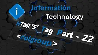 HTML Tag (colgroup)Part  - 22