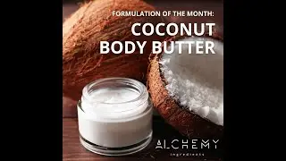 Formulation of the Month - Coconut Body Butter