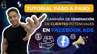 Tutorial Paso a Paso: Campaña de Generación de Clientes Potenciales en Facebook en 2023 ACTUALIZADO