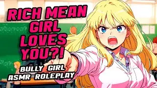 [F4M]  Tsundere ASMR | Rich Bully Girl LOSES her COOL!  Her SECRET is OUT! [Role Play]