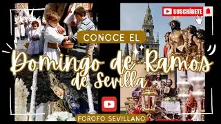 🔴¡¡¡CONOCE EL DOMINGO DE RAMOS DE SEVILLA!!!🔴