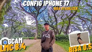 Stabilizer✅ 0.5 ✅ Gcam Lmc 8.4 R18 Config iPhone 17 Support Lensa Ultrawide 0.5