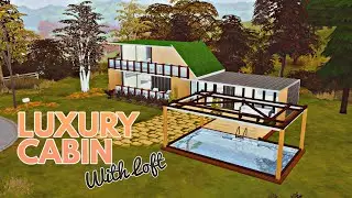 LUXURY CABIN WITH LOFT | NO CC | SPEED BUILD | THE SIMS 4