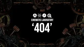 Modular404.com presents Cinematic Laboratory - '404'